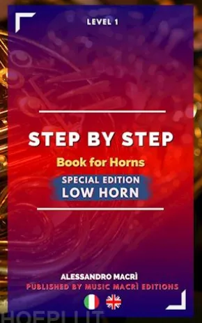 STEP by STEP Book for Horns SPECIAL EDITION Low Horn Level 1 Italian/English