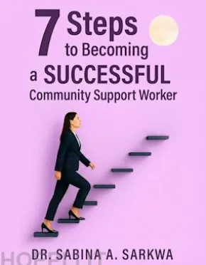 7 Steps to Becoming a Successful Community Support Worker