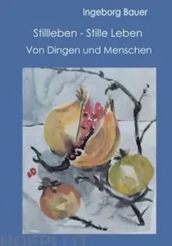 Stillleben - Stille Leben