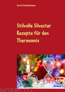 Stilvolle Silvester Rezepte für den Thermomix