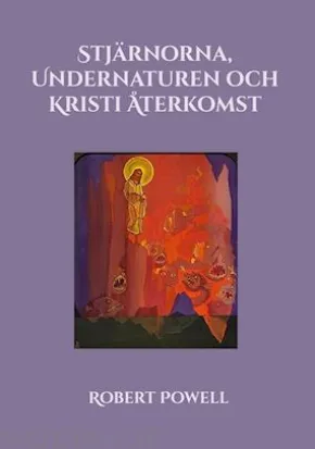 Stjärnorna, Undernaturen och Kristi Återkomst