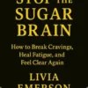 Stop the Sugar Brain
