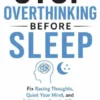 Stop Overthinking Before Sleep