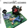 Storia di uno Spacciatore di Azzardo