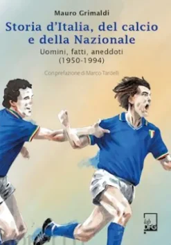 Storia d'Italia del Calcio e della Nazionale 1950 - 1994