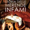 Storia delle merende infami