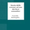 Storia delle scienze ad uso dei licei scientifici