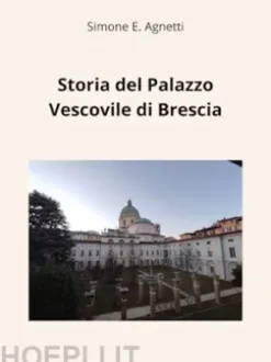 Storia del Palazzo Vescovile di Brescia