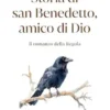 Storia di San Benedetto, amico di Dio
