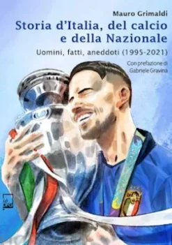 Storia d'Italia del Calcio e della Nazionale 1995 - 2021
