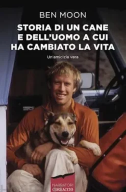 Storia di un cane e dell'uomo a cui ha cambiato la vita