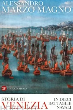 Storia di Venezia in dieci battaglie navali