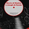 Storie di Musica e intagli di Parole