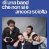 Storie di una band che non si è ancora sciolta