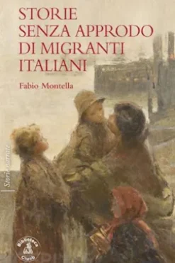 Storie senza approdo di migranti italiani