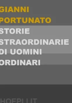 Storie straordinarie di uomini ordinari