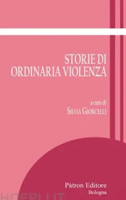 Storie di ordinaria violenza