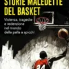 Storie maledette del basket