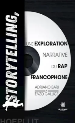 Storytelling, une exploration narrative du rap francophone