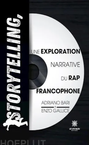Storytelling, une exploration narrative du rap francophone