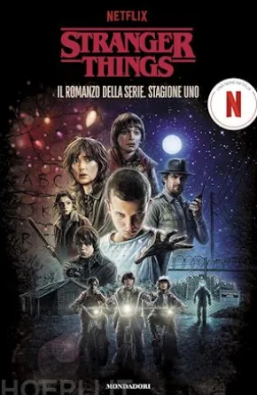 Stranger Things. Il romanzo della serie. Stagione uno