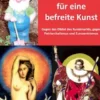 Streitschrift für eine befreite Kunst