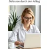 Stressbewältigung leicht gemacht: Gelassen durch den Alltag