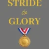Stride to Glory