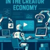 Strike It Rich in the Creator Economy