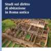 Studi sul diritto di abitazione in Roma antica - e-Book