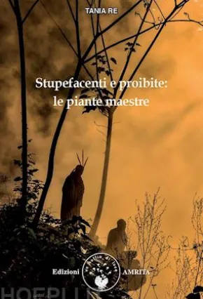 Stupefacenti e proibite: le piante maestre