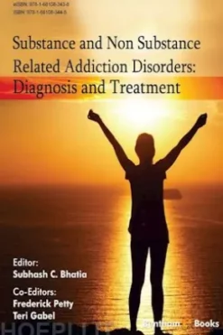 Substance and Non Substance Related Addiction Disorders: Diagnosis and Treatment