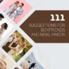 111 Suggestions for Boyfriends and Newlyweds