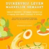 Suikervrij Leven: Vaarwel Snoep! Gezond Genieten - 14-daagse Suikervrije Uitdaging voor Meer Vitaliteit en Welzijn (Suikervrije Voedingstips & Suikervrije Recepten voor een Gezond Dieet zonder Suiker)
