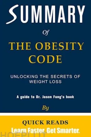 Summary of The Obesity Code by Dr. Jason Fung