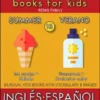 13 - Summer (Verano) - English Spanish Books for Kids (Inglés Español Libros para Niños)