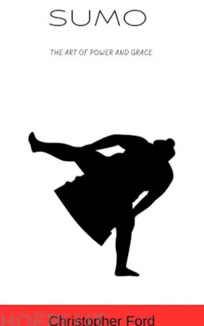 Sumo: The Art of Power and Grace
