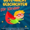 Superhelden-Gute-Nacht-Geschichten für Kinder: Entspannende Superhelden-Gutenachtgeschichten für Kinder & Kleinkinder - Einschlafhilfe für ruhigen Schlaf und Träume von fantastischen Abenteuern!