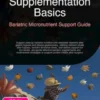 Supplementation Basics: Bariatric Micronutrient Support Guide