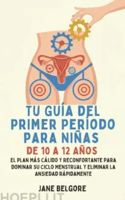 Su Primer Período de Guía para las Niñas de 10-12