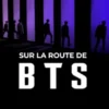 Sur la route de BTS