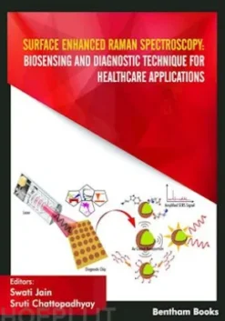 Surface Enhanced Raman Spectroscopy: Biosensing and Diagnostic Technique for Healthcare Applications