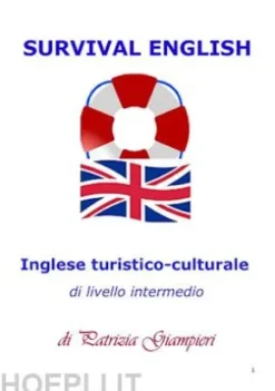Survival English: Inglese turistico-culturale di livello intermedio