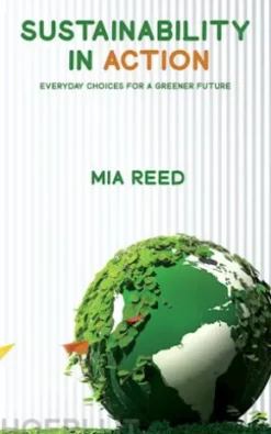 Sustainability in Action - Everyday Choices for a Greener Future