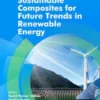 Sustainable Composites for Future Trends in Renewable Energy