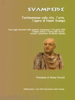 Svampeide. Testimonianze sulla vita, l'arte, l'opera di Nanni Svampa