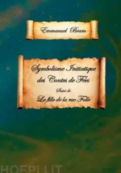 Symbolisme initiatique des contes de fées