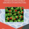 Synthesis and Applications of Semiconductor Nanostructures