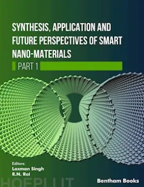 Synthesis, Application and Future Perspectives of Smart Nanomaterials - (Part 1)
