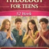 Systematic Theology for Teens